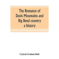 The romance of Davis Mountains and Big Bend country: a history - Paperback