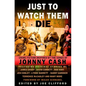 Just To Watch Them Die: Crime Fiction Inspired By the Songs of Johnny Cash - Paperback