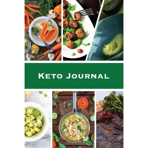 Keto Journal: Ketogenic Diet Planner, Daily Record & Log, Can Track Food & Meal For The Day, Weight Loss Notebook, Calories Tracker Pages, Diary, Book - Paperback