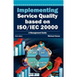 Implementing Service Quality Based on ISO/IEC 20000: 3rd Edition - Paperback