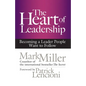 The Heart of Leadership: Becoming a Leader People Want to Follow - Hardcover