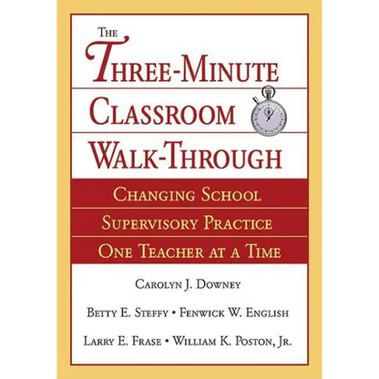 Three-Minute Classroom Walk-Through: Changing School Supervisory Practice One Teacher at a Time - Paperback