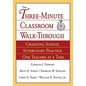 Three-Minute Classroom Walk-Through: Changing School Supervisory Practice One Teacher at a Time - Paperback
