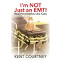 I'm NOT Just an EMT! Real Paramedics Like Cats - Paperback