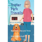 Trailer Park Travails: Books One, Two and Three - Paperback