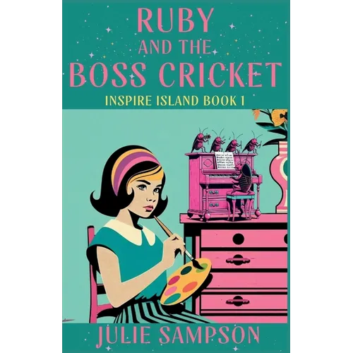 Ruby and the Boss Cricket: Inspire Island - Paperback