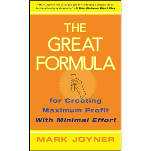 The Great Formula...for Creating Maximum Profit with Minimal Effort - Hardcover