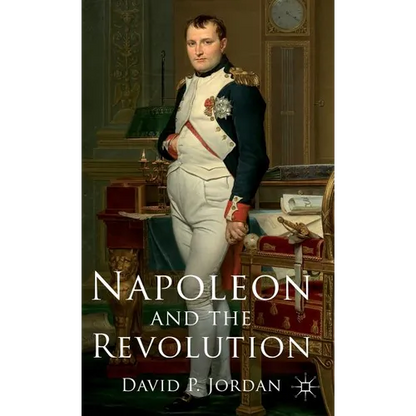Napoleon and the Revolution - Hardcover
