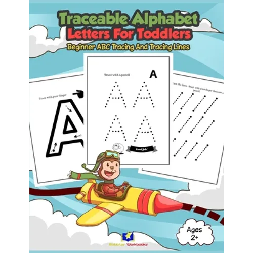 Traceable Alphabet Letters for Toddlers: Beginner ABC Tracing and Tracing Lines - Paperback