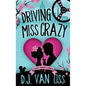 Driving Miss Crazy - Hardcover