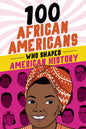 100 African Americans Who Shaped American History