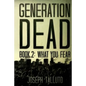 Generation Dead Book 2: What You Fear - Paperback