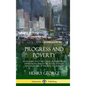 Progress and Poverty: An Inquiry into the Cause of Industrial Depressions and of Increase of Want with Increase of Wealth; The Remedy (Hardcover) - Hardcover