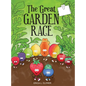 The Great Garden Race - Hardcover