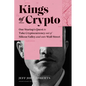 Kings of Crypto: One Startup's Quest to Take Cryptocurrency Out of Silicon Valley and Onto Wall Street - Hardcover