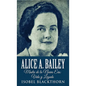 Alice A. Bailey - Madre de la Nueva Era: Vida y Legado - Hardcover