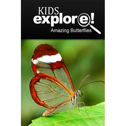 Amazing Butterflies - Kids Explore: Animal books nonfiction - books ages 5-6 - Paperback
