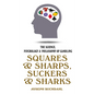 Squares and Sharps, Suckers and Sharks: The Science, Psychology & Philosophy of Gambling - Paperback
