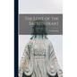 The Love of the Sacred Heart - Hardcover