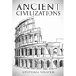 Ancient Civilizations: From Beginning To End - Paperback