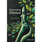 Harvesting Silence - Paperback