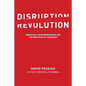 Disruption Revolution: Innovation, Entrepreneurship, and the New Rules of Leadership - Paperback