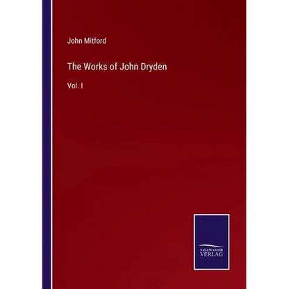 The Works of John Dryden: Vol. I - Paperback