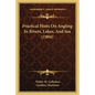 Practical Hints On Angling In Rivers, Lakes, And Sea (1904) - Paperback
