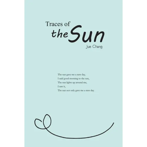 Traces of the Sun: 太陽的軌跡（國際英文版） - Paperback