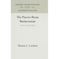 The Puerto Rican Businessman: A Study in Cultural Change - Hardcover
