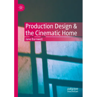 Production Design & the Cinematic Home - Paperback