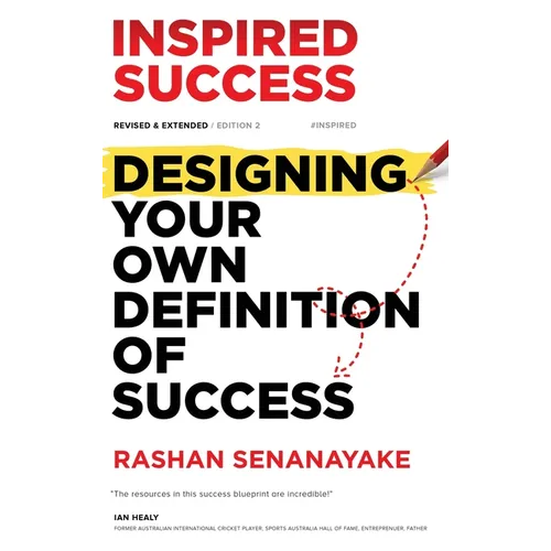 Inspired Success: Designing Your Own Definition Of Success (Revised & Extended) - Hardcover