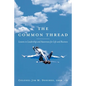 The Common Thread: Lessons in Leadership and Awareness for Life and Business - Paperback