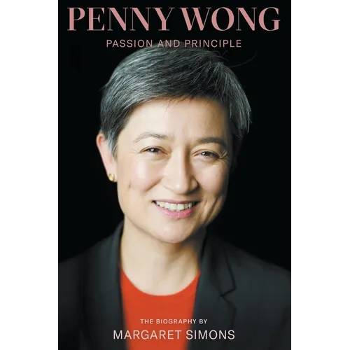 Penny Wong: Passion and Principle - Paperback