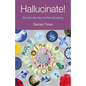 Hallucinate!: An Introduction to Non-Existing - Paperback