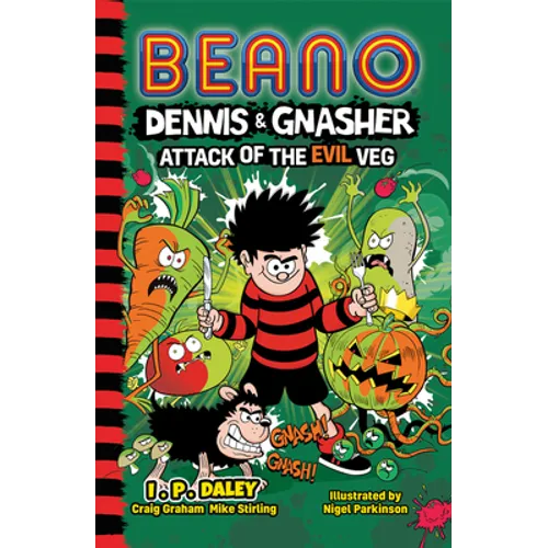 Beano Dennis & Gnasher: Attack of the Evil Veg - Paperback