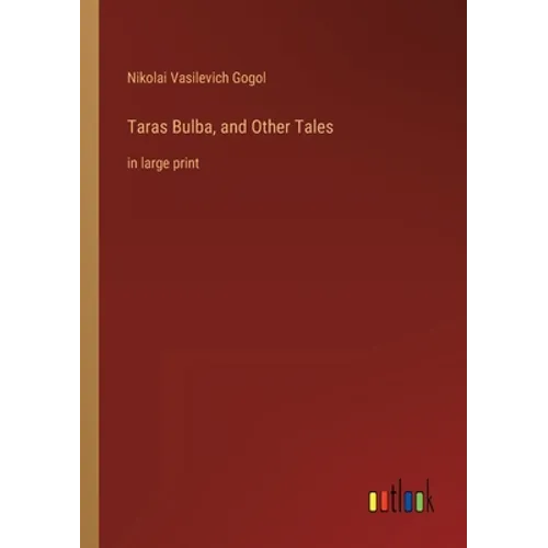 Taras Bulba, and Other Tales: in large print - Paperback