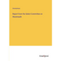 Report from the Select Committee on Westmeath - Paperback