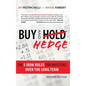 Buy and Hedge: The 5 Iron Rules for Investing Over the Long Term - Hardcover