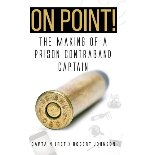 On Point!: The Making of a Prison Contraband Captain - Hardcover