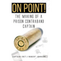 On Point!: The Making of a Prison Contraband Captain - Hardcover