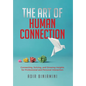 The Art of Human Connection: Connecting, Solving, and Growing Insights for Professional and Personal Interaction - Hardcover