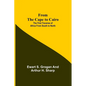 From the Cape to Cairo: The First Traverse of Africa from South to North - Paperback