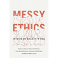 Messy Ethics in Human Rights Work - Paperback