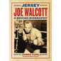 Jersey Joe Walcott: A Boxing Biography - Paperback