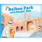 Balboa Park with Ranger Kim - Hardcover