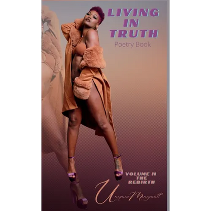 LIVING IN TRUTH Poetry Book Vol. II The Rebirth - Hardcover