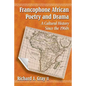 Francophone African Poetry and Drama: A Cultural History Since the 1960s - Paperback
