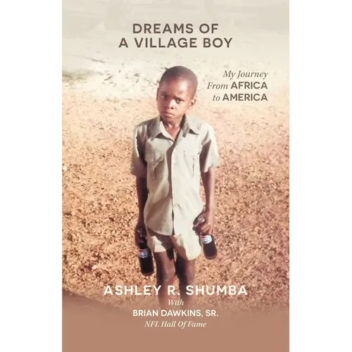 Dreams of a Village Boy: My Journey from Africa to America - Paperback