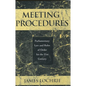 Meeting Procedures: Parliamentary Law and Rules of Order for the 21st Century - Hardcover